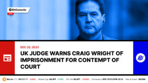 UK Judge Warns Craig Wright of Imprisonment for Contempt of Court