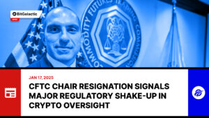 CFTC Chair Resignation Signals Major Regulatory Shake-Up in Crypto Oversight