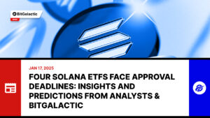 Four Solana ETFs Face Approval Deadlines: Insights and Predictions from Analysts and BitGalactic