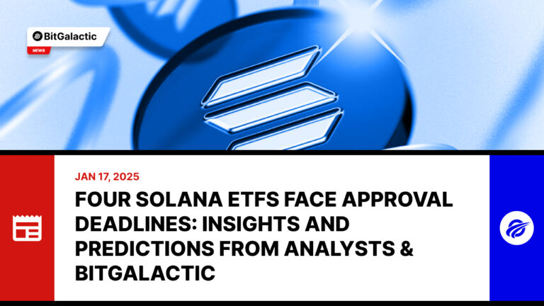 Four Solana ETFs Face Approval Deadlines: Insights and Predictions from Analysts and BitGalactic