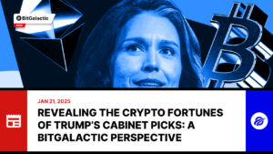 Revealing the Crypto Fortunes of Trump’s Cabinet Picks: A BitGalactic Perspective