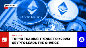 Top 10 Trading Trends for 2025: Crypto Leads the Charge